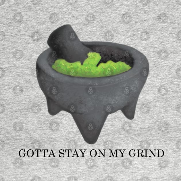 Gotta Stay on My Grind by Moni The Maker